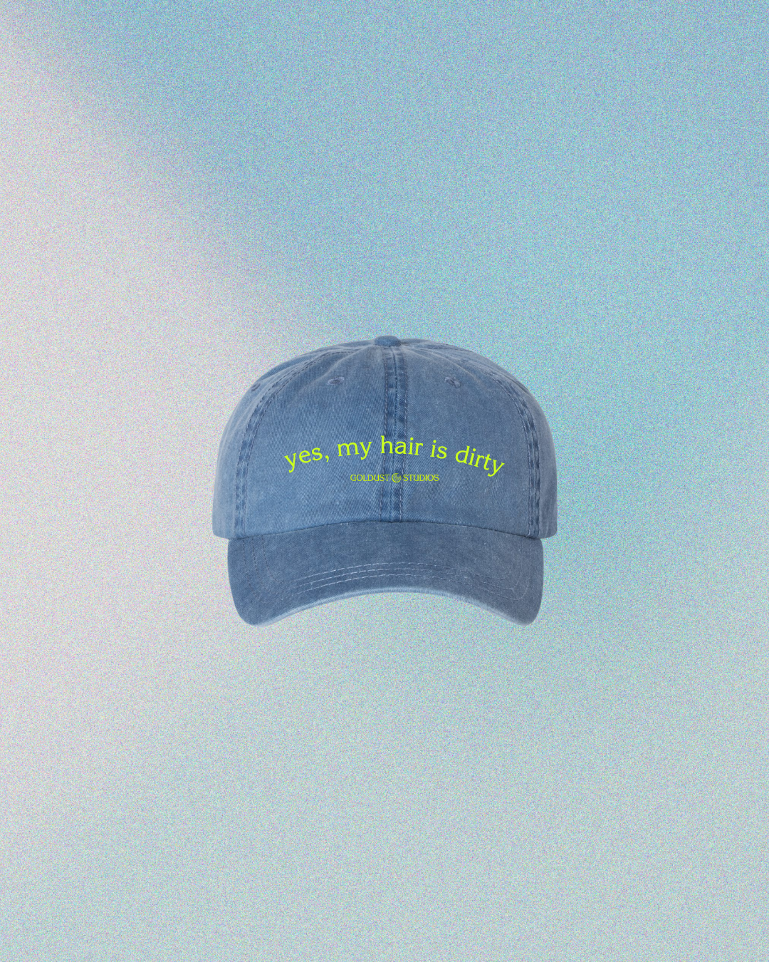 yes, my hair's dirty baseball hat