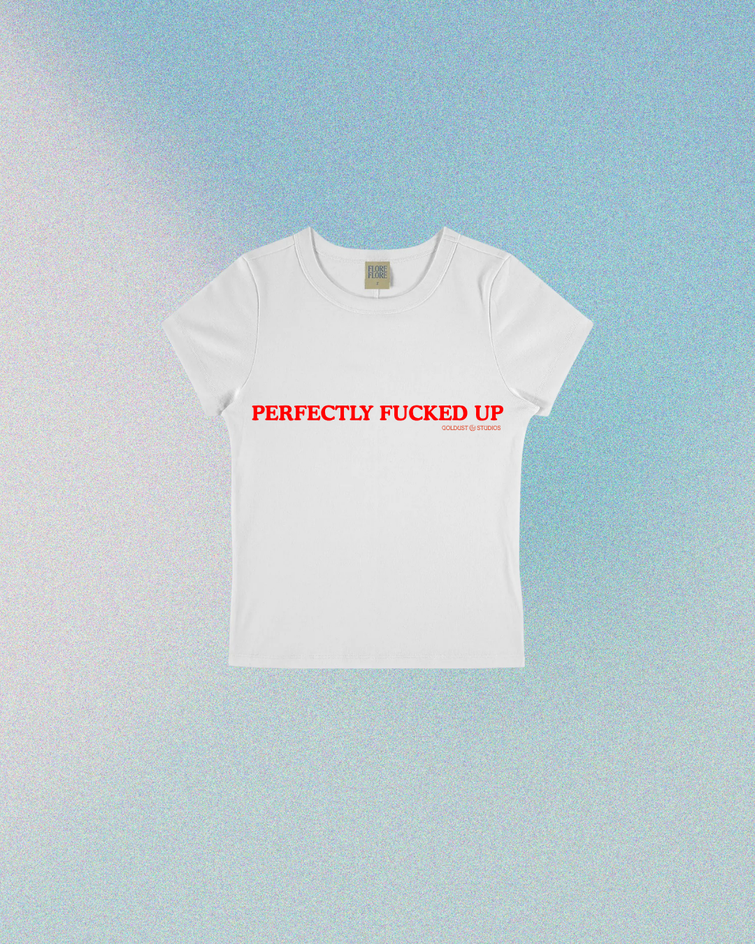 Perfectly Fucked Up Baby Tee